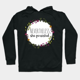 Nevertheless, She Persisted Hoodie